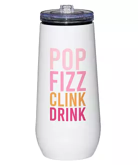 Champagne Tumbler - Pop Fizz Clink Drink