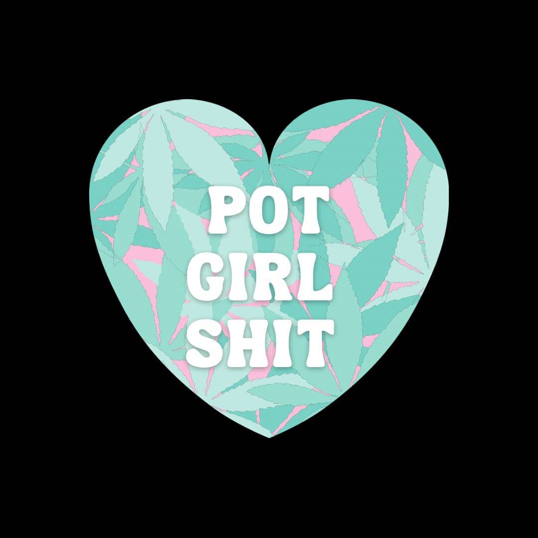 Pot Girl Shit Sticker