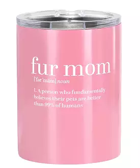 Stainless Steel Tumbler - Fur Mom